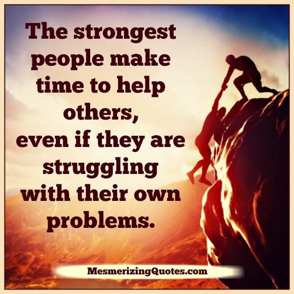 We have to stand up for those who need help just like we