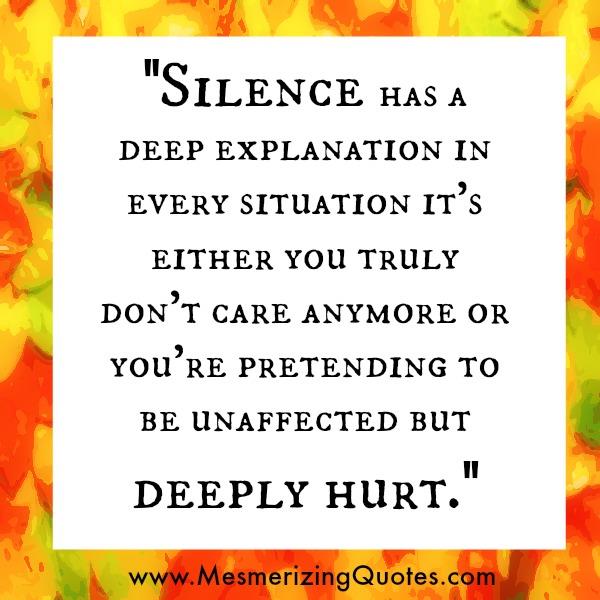 Silence has a deep explanation in every situation - Mesmerizing Quotes