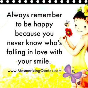 Who's falling in love with your smile - Mesmerizing Quotes