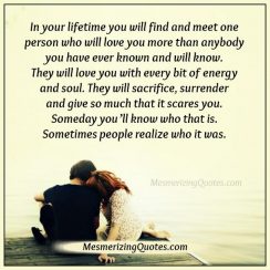 You will find one person who will love you - Mesmerizing Quotes